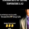 Venusian Arts VIP: Buying Temperature & A2 - Mystery