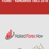 fxjake - Kangaroo Tails 2018 - Naked Forex Now