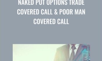 Naked Put Options Trade Covered Call & Poor Man Covered Call - Winston Wee