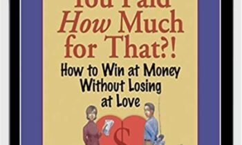 You Paid How Much For That. How To Win At Money Without Losing At Love – Natalie Jenkins