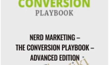 Nerd Marketing – The Conversion Playbook – Advanced Edition