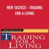 New Tactics – Trading for a Living - Dr. Alexander Elder
