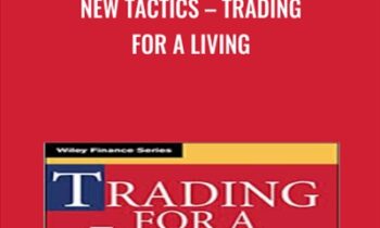 New Tactics – Trading for a Living - Dr. Alexander Elder