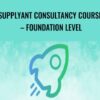 Supplyant Consultancy Course – Foundation Level – Nick Morton
