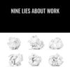 Nine Lies About Work - Marcus Buckingham