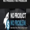 No Product No Problem