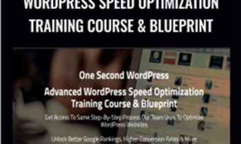 One Second WordPress Advanced WordPress Speed Optimization Training Course & Blueprint