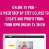 Online TV Pro – 6 Week step by step course to create and profit from your own online TV show - Jody Jelas