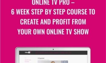 Online TV Pro – 6 Week step by step course to create and profit from your own online TV show - Jody Jelas