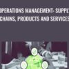 Operations Management: Supply Chains, Products and Services - Sorin Dumitrascu