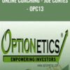 Online Coaching - Joe Contes - OPC13 - Optionetics