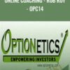 Online Coaching - Rob Roy - OPC14 - Optionetics