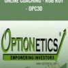 Online Coaching - Rob Roy - OPC30 - Optionetics