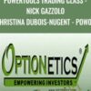 PowerTools Trading Class - Nick Gazzolo & Christina DuBois-Nugent - POW04 - Optionetics