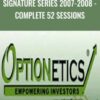 Signature Series 2007-2008 - Complete 52 Sessions - Optionetics