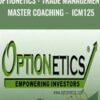 Optionetics - Trade Management Master Coaching - Nick Gazzolo & Christina DuBois-Nugent - ICM125