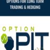 Options for Long Term Trading & Hedging – Optionpit