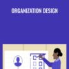 Organization Design - Amy Kates