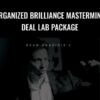 Organized Brilliance Mastermind Deal Lab Package - Dean Graziosi