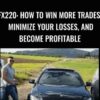 FX220: How To Win More Trades, Minimize Your Losses, And Become Profitable – Oussama