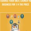 Outsource your idea | Launch your business for 1/4 the price - Evan Kimbrell