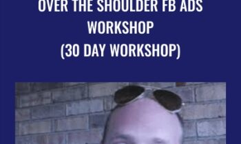 Over The Shoulder FB Ads Workshop (30 day workshop) - Travis Petelle