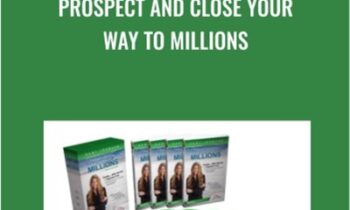 Prospect And Close Your Way To Millions - Dani Johnson