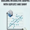 Building Interactive Graphs with ggplot2 and Shiny - Packt Publishing