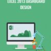 Excel 2013 Dashboard Design - Packt Publishing