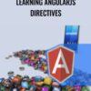 Learning AngularJS Directives - Packt Publishing