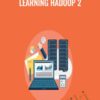 Learning Hadoop 2 - Packt Publishing