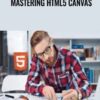 Mastering HTML5 Canvas - Packt Publishing