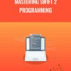 Mastering Swift 2 Programming - Packt Publishing