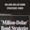 Million Dollar Bond Strategies Video – Paul Judd