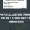 Pay Per Call Arbitrage Training With Multi 7-Figure Marketer – Anthony Devine