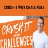 Crush It With Challenges – Pedro Adao
