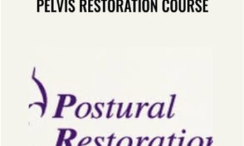 Pelvis Restoration Course - Anonymous