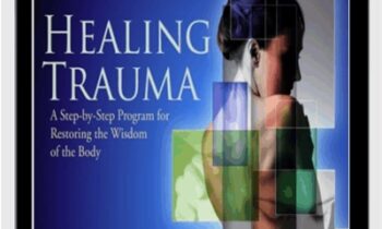 The Healing Trauma Online Course - Peter A. Levine