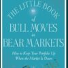 The Little Book Of Bull Moves In Bear Markets – Peter Schiff