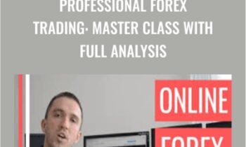 Professional Forex Trading: Master Class With Full Analysis – Petko Zhivkov Aleksandrov