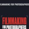 Filmmaking for Photographers – Philip Bloom