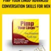 Pimp Your Lingo: Advanced Conversation Skills For Men - Stephan Erdman