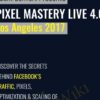 Pixel Mastery Live 4.0 – Los Angeles 2017