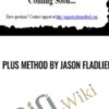 Plus Method by Jason Fladlien