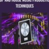 Pop and House Music Production Techniques - Martin Svensson