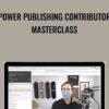 Power Publishing Contributor Masterclass - Josh Steimle
