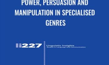 Power, Persuasion and Manipulation in Specialised Genres - Maria Angeles Orts Llopis