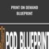Print On Demand Blueprint - Will Haimerl‎