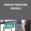 Proactive Prospecting Strategies - Tibor Shanto