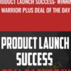 Product Launch Success: Winning Warrior Plus Deal Of The Day - John Shea